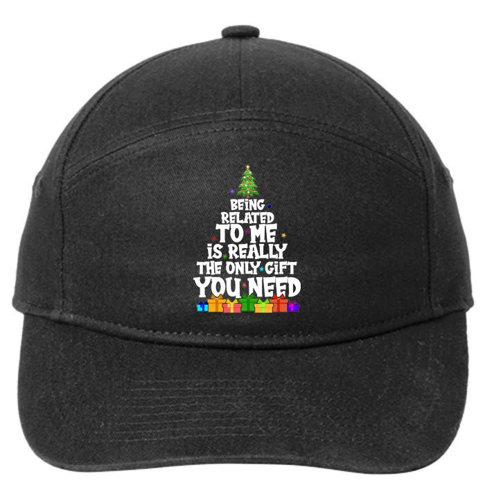 Funny Christmas Being Related To Me Is Really The Only Gift You Need 7-Panel Snapback Hat