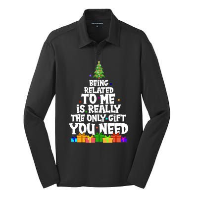 Funny Christmas Being Related To Me Is Really The Only Gift You Need Silk Touch Performance Long Sleeve Polo