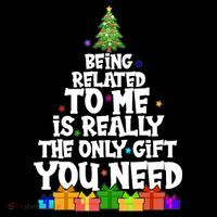 Funny Christmas Being Related To Me Is Really The Only Gift You Need Youth Performance Sprint T-Shirt