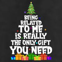 Funny Christmas Being Related To Me Is Really The Only Gift You Need Trucker Hat