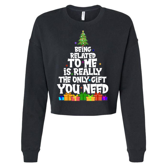 Funny Christmas Being Related To Me Is Really The Only Gift You Need Cropped Pullover Crew