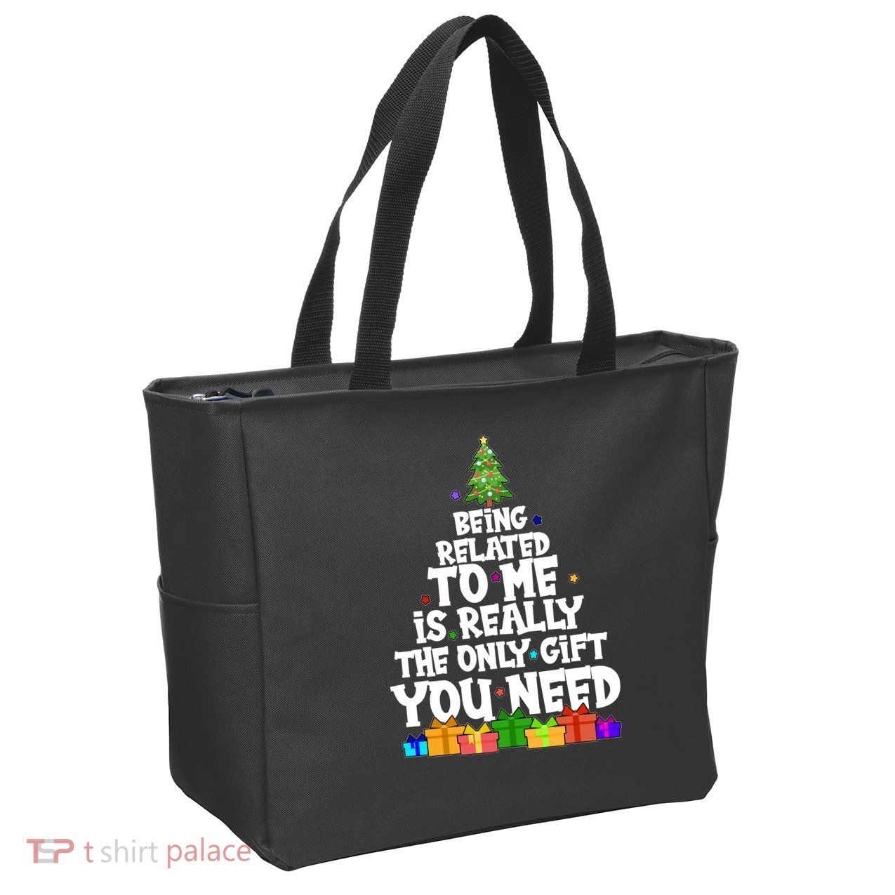 Funny Christmas Being Related To Me Is Really The Only Gift You Need Zip Tote Bag