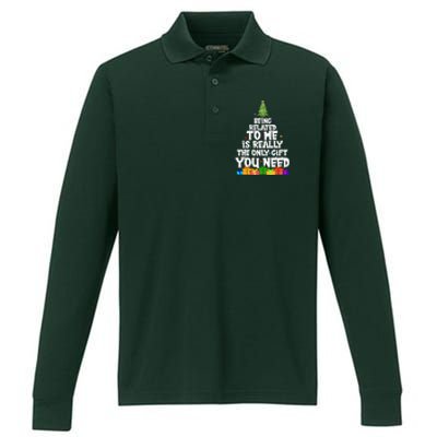 Funny Christmas Being Related To Me Is Really The Only Gift You Need Performance Long Sleeve Polo