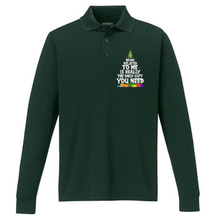 Funny Christmas Being Related To Me Is Really The Only Gift You Need Performance Long Sleeve Polo