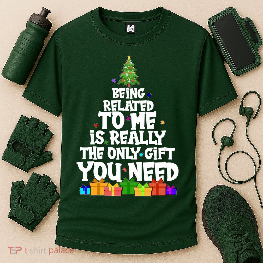 Funny Christmas Being Related To Me Is Really The Only Gift You Need Cooling Performance Crew T-Shirt