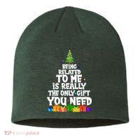 Funny Christmas Being Related To Me Is Really The Only Gift You Need Sustainable Beanie