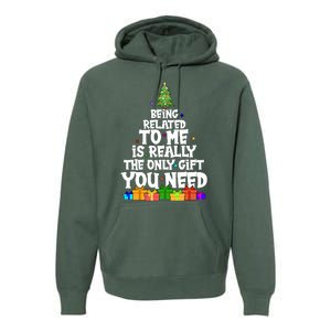 Funny Christmas Being Related To Me Is Really The Only Gift You Need Premium Hoodie