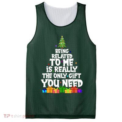 Funny Christmas Being Related To Me Is Really The Only Gift You Need Mesh Reversible Basketball Jersey Tank