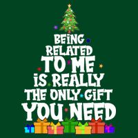 Funny Christmas Being Related To Me Is Really The Only Gift You Need Mousepad