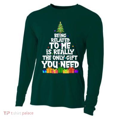 Funny Christmas Being Related To Me Is Really The Only Gift You Need Cooling Performance Long Sleeve Crew