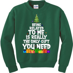 Funny Christmas Being Related To Me Is Really The Only Gift You Need Kids Sweatshirt