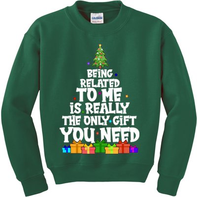 Funny Christmas Being Related To Me Is Really The Only Gift You Need Kids Sweatshirt