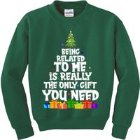 Funny Christmas Being Related To Me Is Really The Only Gift You Need Kids Sweatshirt
