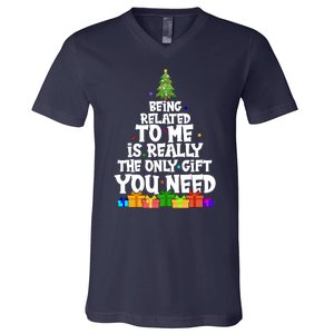 Funny Christmas Being Related To Me Is Really The Only Gift You Need V-Neck T-Shirt