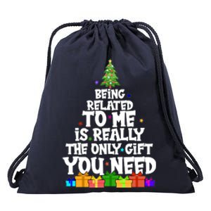 Funny Christmas Being Related To Me Is Really The Only Gift You Need Drawstring Bag