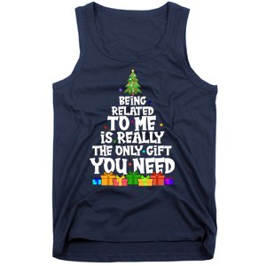 Funny Christmas Being Related To Me Is Really The Only Gift You Need Tank Top