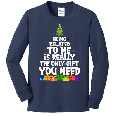 Funny Christmas Being Related To Me Is Really The Only Gift You Need Kids Long Sleeve Shirt