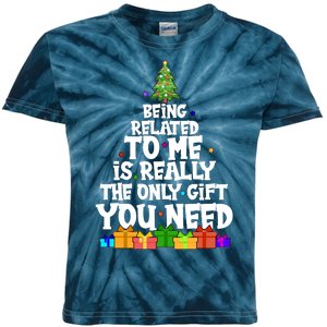 Funny Christmas Being Related To Me Is Really The Only Gift You Need Kids Tie-Dye T-Shirt