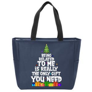 Funny Christmas Being Related To Me Is Really The Only Gift You Need Zip Tote Bag