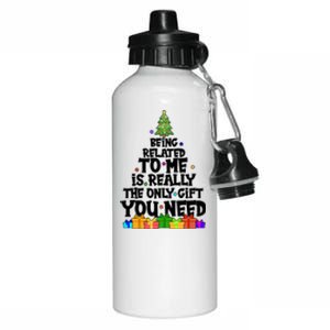 Funny Christmas Being Related To Me Is Really The Only Gift You Need Aluminum Water Bottle