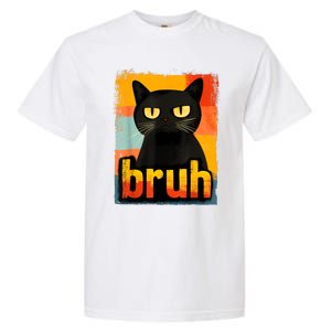 Funny Cat Bruh For Meme Graphic Garment-Dyed Heavyweight T-Shirt