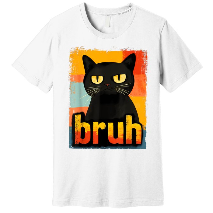 Funny Cat Bruh For Meme Graphic Premium T-Shirt