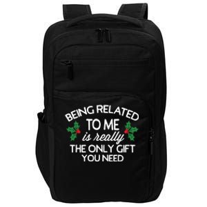 Funny Christmas Being Related To Me Family Joke Gift Impact Tech Backpack