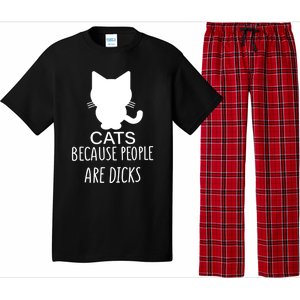 Funny Cat Because People Are Dicks Coffee For Cat Lovers Gift Pajama Set