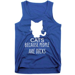 Funny Cat Because People Are Dicks Coffee For Cat Lovers Gift Tank Top