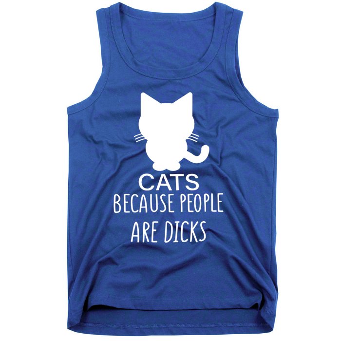 Funny Cat Because People Are Dicks Coffee For Cat Lovers Gift Tank Top