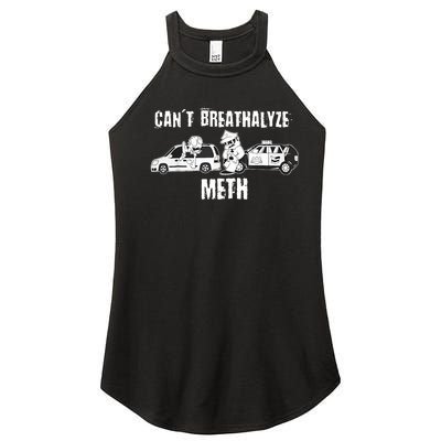 Funny CanT Breathalyze Meth Humor Quote Saying Women's Perfect Tri Rocker Tank