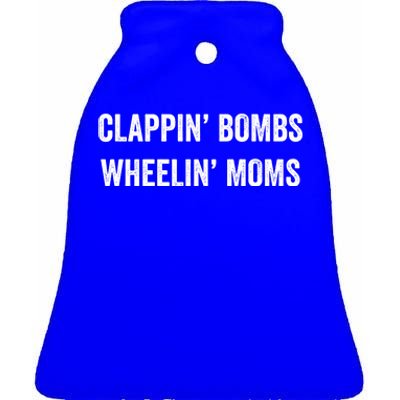 Funny Clappin' Bombs Wheelin' Moms Hockey Slang Gift Ceramic Bell Ornament