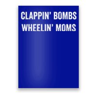 Funny Clappin' Bombs Wheelin' Moms Hockey Slang Gift Poster