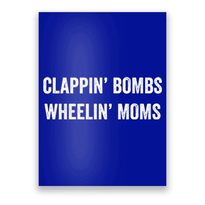 Funny Clappin' Bombs Wheelin' Moms Hockey Slang Gift Poster