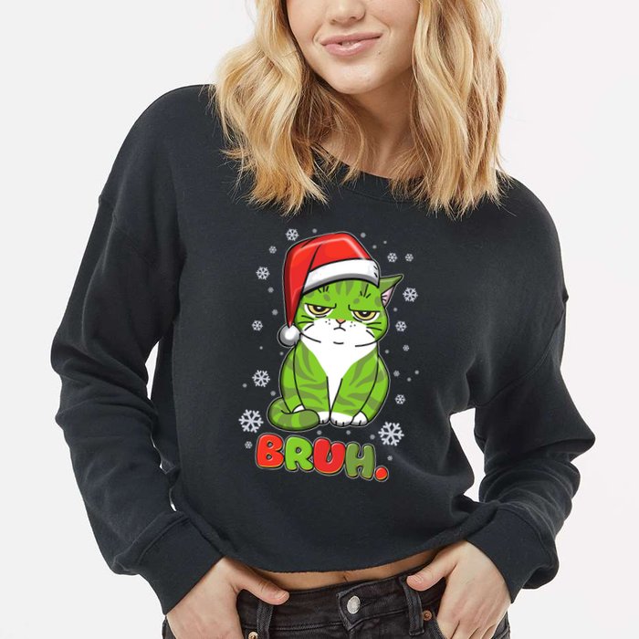 Funny Christmas Bruh Grumpy Grinch Cat Cropped Pullover Crew