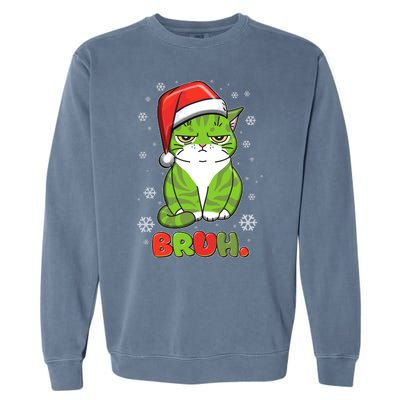 Funny Christmas Bruh Grumpy Grinch Cat Garment-Dyed Sweatshirt