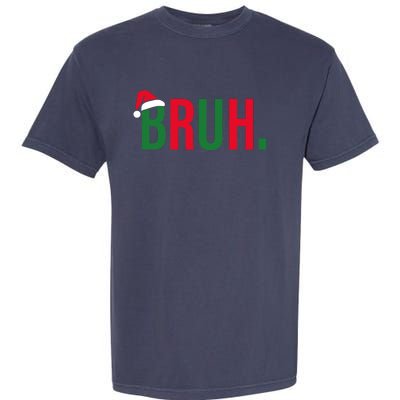 Funny Christmas Bruh Xmas Bruh Garment-Dyed Heavyweight T-Shirt