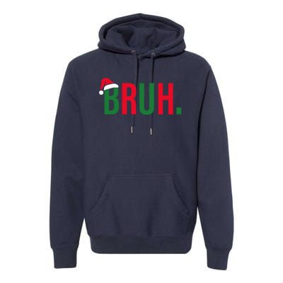 Funny Christmas Bruh Xmas Bruh Premium Hoodie