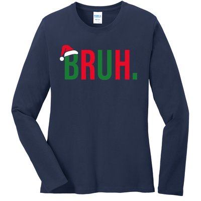 Funny Christmas Bruh Xmas Bruh Ladies Long Sleeve Shirt