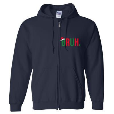 Funny Christmas Bruh Xmas Bruh Full Zip Hoodie