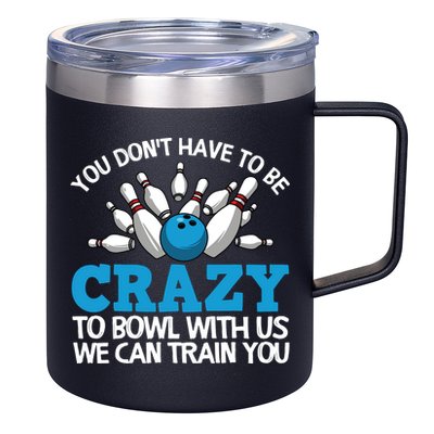 Funny Crazy Bowling Gift Bowlers Ten Pin Players Men Women 12oz Stainless Steel Coffee Mug