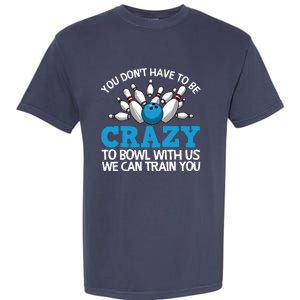 Funny Crazy Bowling Gift Bowlers Ten Pin Players Men Women Garment-Dyed Heavyweight T-Shirt