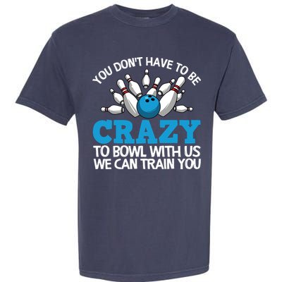 Funny Crazy Bowling Gift Bowlers Ten Pin Players Men Women Garment-Dyed Heavyweight T-Shirt