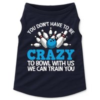 Funny Crazy Bowling Gift Bowlers Ten Pin Players Men Women Doggie Tank