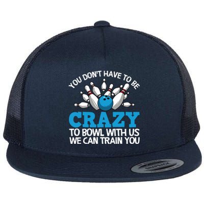 Funny Crazy Bowling Gift Bowlers Ten Pin Players Men Women Flat Bill Trucker Hat