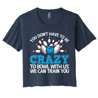 Funny Crazy Bowling Gift Bowlers Ten Pin Players Men Women Crop Top