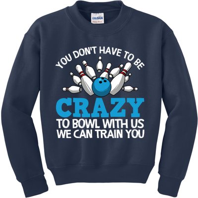 Funny Crazy Bowling Gift Bowlers Ten Pin Players Men Women Kids Sweatshirt