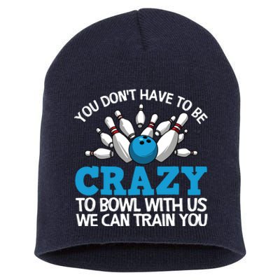 Funny Crazy Bowling Gift Bowlers Ten Pin Players Men Women Short Acrylic Beanie