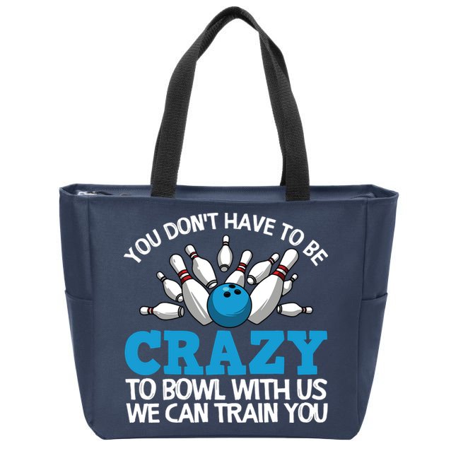 Funny Crazy Bowling Gift Bowlers Ten Pin Players Men Women Zip Tote Bag