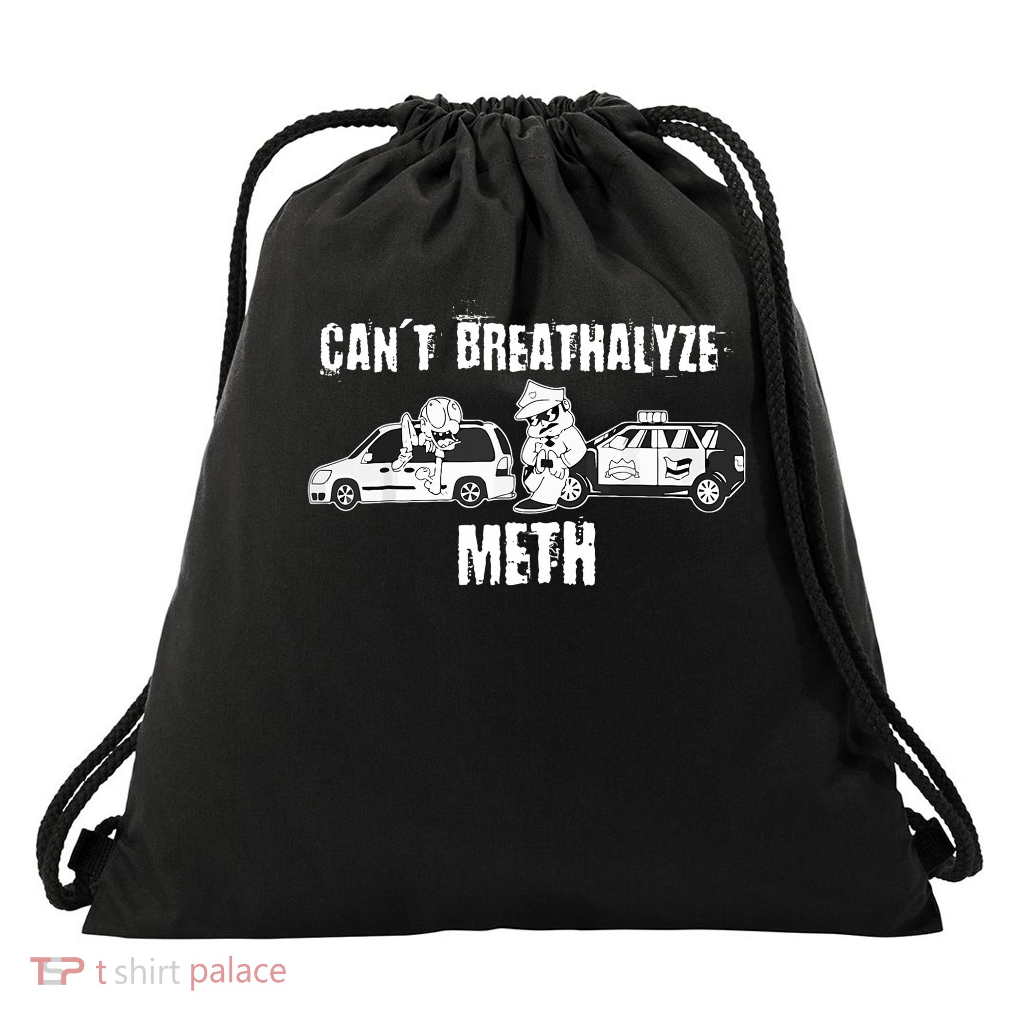 Funny Can't Breathalyze Meth Humor Quote Saying Drawstring Bag